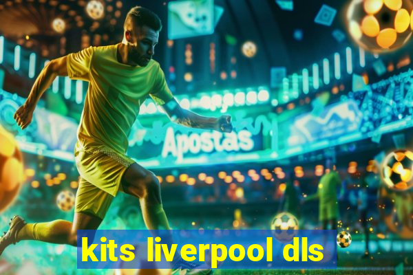 kits liverpool dls